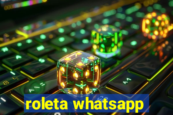 roleta whatsapp